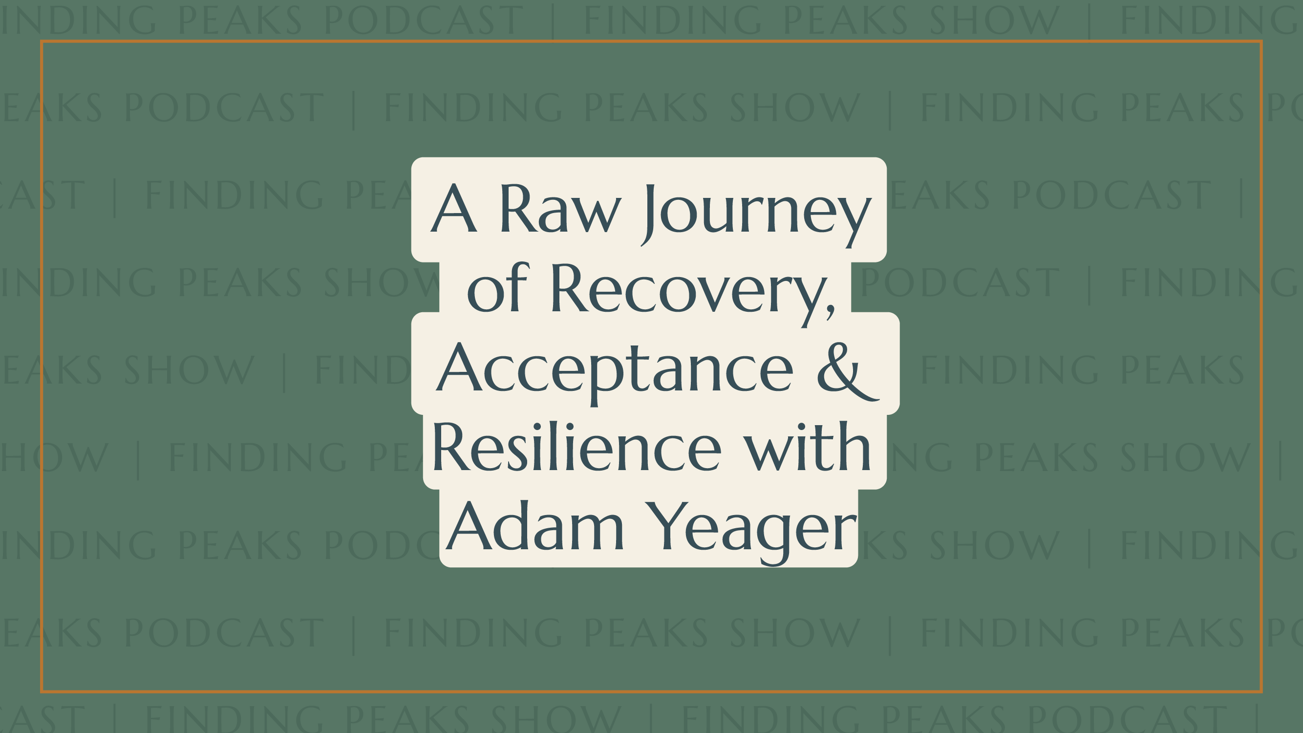 Episode 139: A Raw Journey of Recovery, Acceptance & Resilience with ...